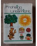 Frohsinn im Unterricht (lectura pentru elevii clasei I-a)- Gesammelt von Mathilde Wolff