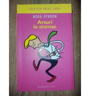 Arsuri la stomac- Nora Ephron