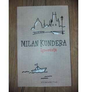 Ignoranta- Milan Kundera