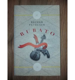 Rubato- Razvan Petrescu