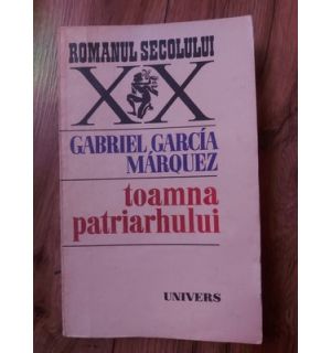 Toamna patriarhului- Gabriel Garcia Marquez