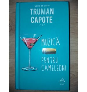 Muzica pentru cameleoni- Truman Capote