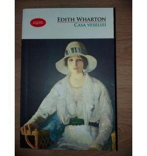 Casa veseliei- Edith Wharton