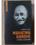 Mahatma Gandhi: O viata legendara - Romain Rolland
