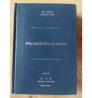 Afaceri cladite sa dureze- Jim Collins, Jerry I. Porras
