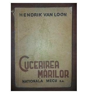 Cucerirea marilor- Henrik Van Loon
