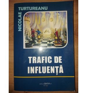 Trafic de influenta- Nicolae Turtureanu