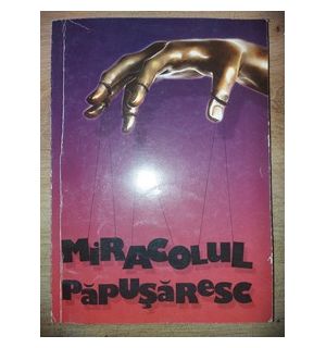 Miracolul papusaresc: Gala Internationala a Teatrelor de Papusi „Licurici-60”- Victoria Pasecinic
