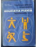 Indrumator metodic. Educatia fizica la clasele 1-4 - Maria Login, Aurelia Stoicescu