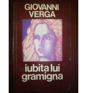 Iubita lui Gramigna- Giovanni Verga