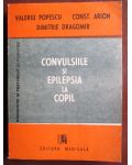 Convulsiile si epilepsia la copil