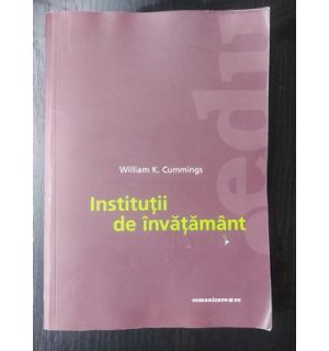 Institutii de invatamant- William K. Cummings