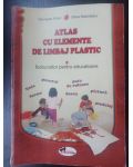 Atlas cu elemente de limbaj plastic- Georgeta Botez, Dana Solovastru