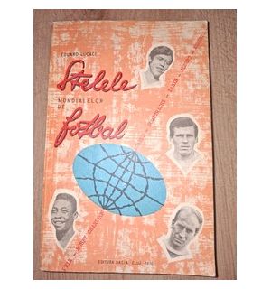 Stelele mondialelor de fotbal- Eduard Lucaci