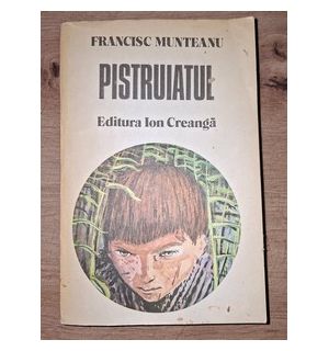 Pistruiatul- Francisc Munteanu