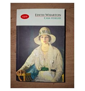 Casa veseliei- Edith Wharton