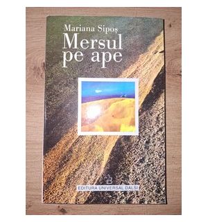 Mersul pe ape- Mariana Sipos