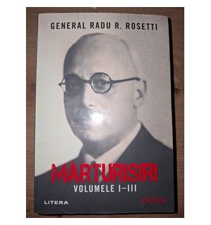 Marturisiri 1-3 - Radu R. Rosetti