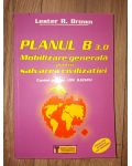 Planul B 3.0: Mobilizare generala pentru salvarea civilizatiei- Lester R. Brown