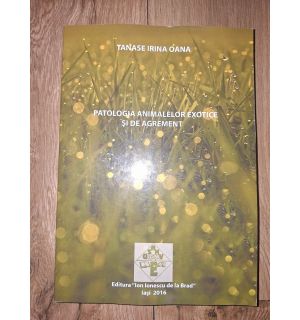 Patologia animalelor exotice si de agrement- Tanase Irina Oana