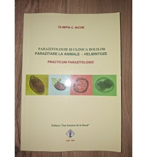 Parazitologie si clinica bolilor parazitare la animale-helmintoze - Olimpia C. Iacob