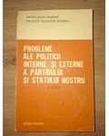 Probleme ale politicii interne si externe a partidului si statului nostru