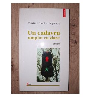 Un cadavru umplut cu ziare- Cristian Tudor Popescu