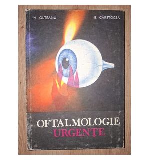 Oftalmologie urgente- M. Olteanu, B. Carstocea