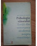 Psihologia viitorului Lectii din cercetarea moderna asupra constiintei Stanislafv Grof