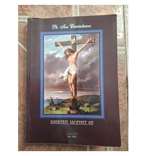 Divinitate, societate, om- Ion Carciuleanu