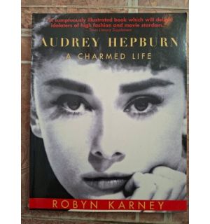 AUDREY HEPBURN a charmed life Robyn Karney