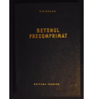 Betonul precomprimat