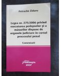 Legea nr.275/2006 privind executarea pedepselor si a masurilor dispuse de organele judiciare in cursul procesului penal