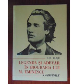Legenda si adevar in bibliografia lui Mihai Eminescu