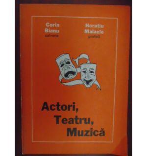 Actori, teatru, muzica