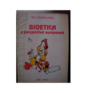 Bioetica o perspectiva europeana Bioetica o perspectiva europeana
