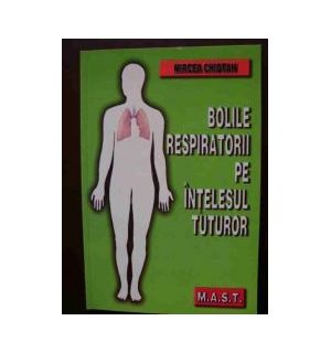 Bolile respiratorii pe intelesul tuturor