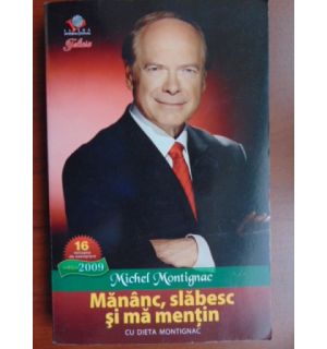 Mananc, slabesc si ma mentin