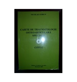 Caiete de traumatologie osteoarticulara speciala 4 Cotul Caiete de traumatologie osteoarticulara speciala 4 Cotul