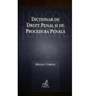 Dictionar de drept penal si de procedura penala