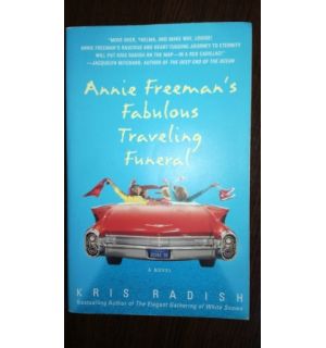 Annie Freeman”s Fabulous Traveling Funeral