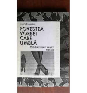 Povestea vorbei care umbla