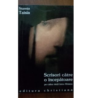 Scrisori catre o incepatoare pe calea vietii intru Hristos