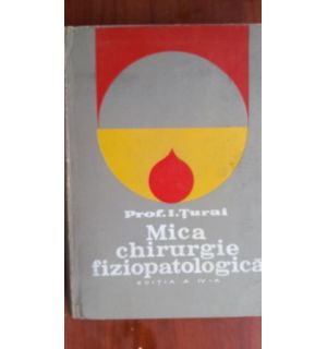 Mica chirurgie fiziopatologica (ed. IV)