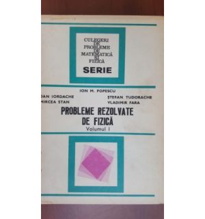 Probleme rezolvate de fizica 1
