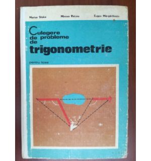 Culegere de probleme de trigonometrie pentru licee