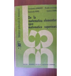 De la matematica elementara spre matematica superioara