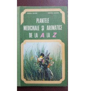 Plantele medicinale si aromatice de la A la Z