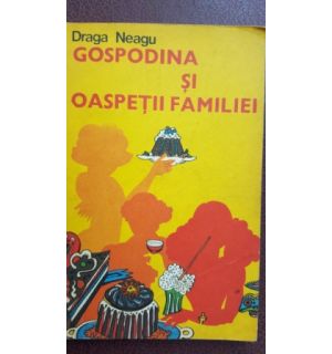 Gospodina si oaspetii familiei