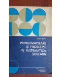 Problematizare si probleme in matematica scolara